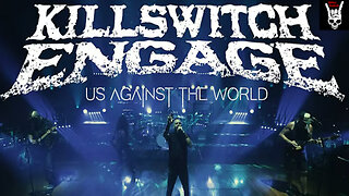 Killswitch Engage - Us Against The World (Official Video)