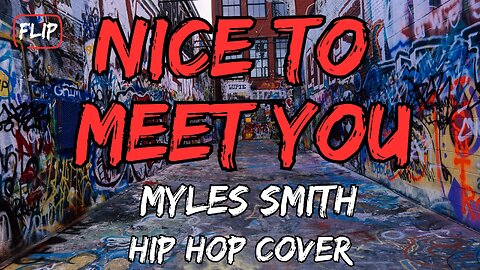 Nice To Meet You - Myles Smith - Best Hip Hop Cover