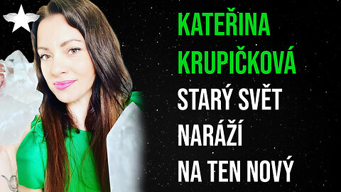Kateřina Krupičková: Starý svět naráží na ten nový