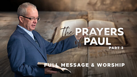 Prayers of Paul Part 3 - Lawson Perdue - Sunday 2nd Service - 02/02/25