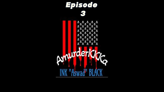 AmurderKKKa Episode 3