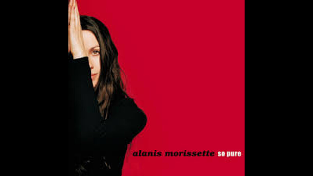 Alanis Morissette - So Pure