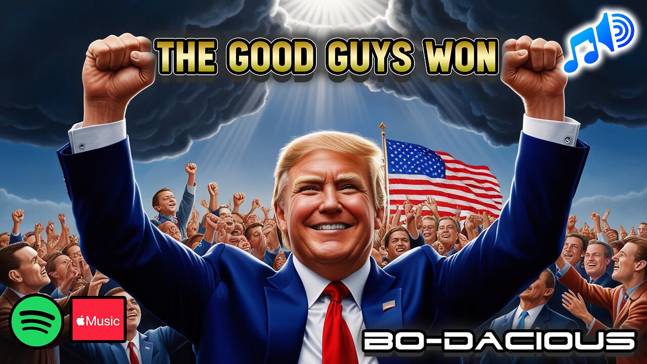 🎵"The Good Guys Won" - Victory Song About The 2024 Election | Bo-Dacious