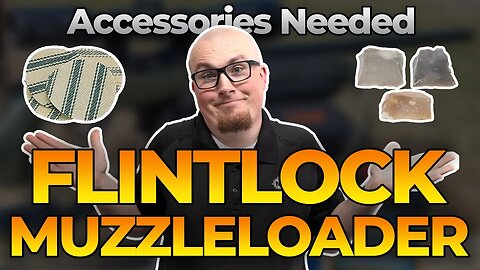 What Accessories Do I Need for My Muzzleloader? | Flintlock | Pt 3 | Muzzle-Loaders.com