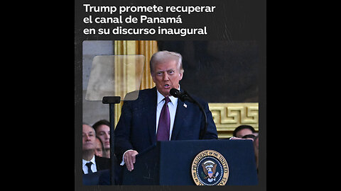 Trump: “Vamos a recuperar el canal de Panamá”