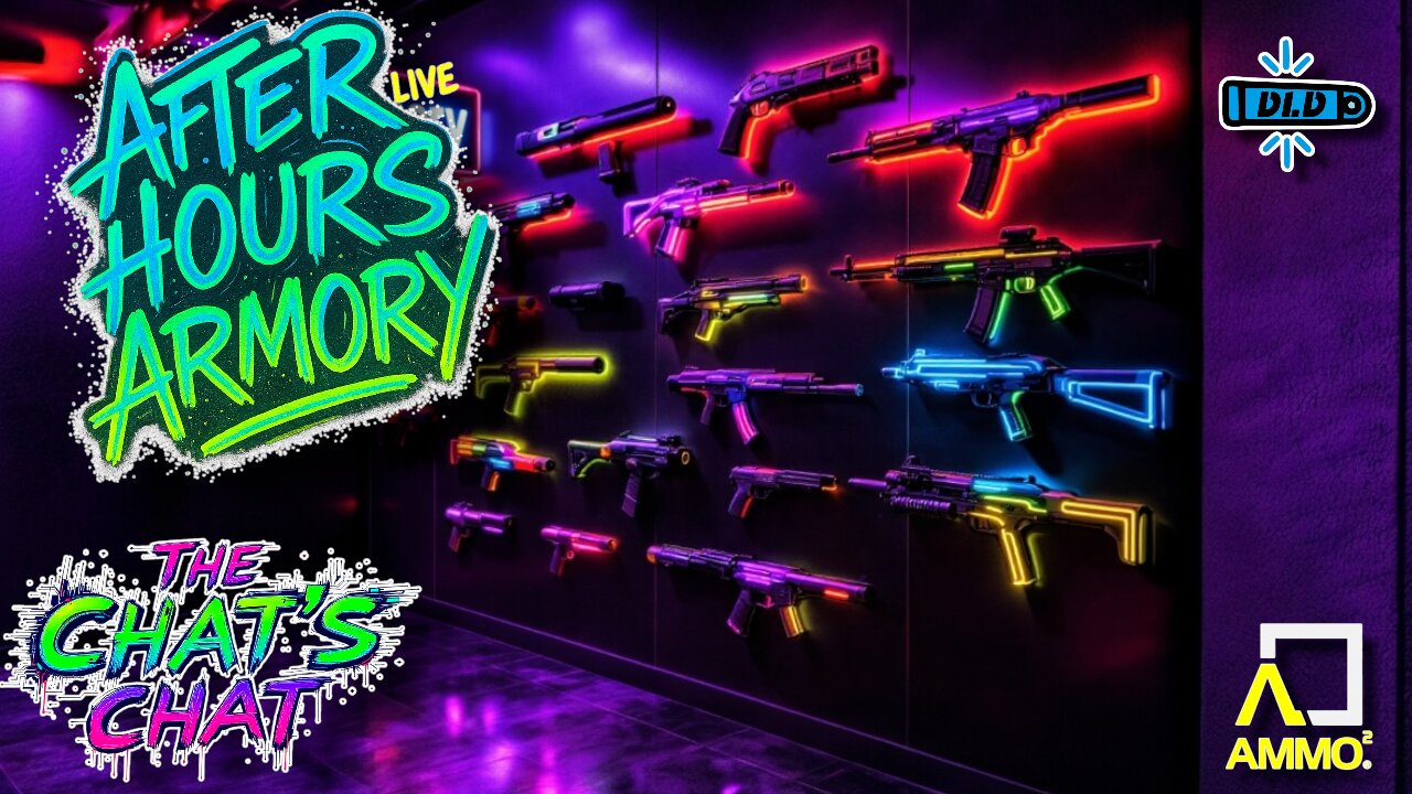 The After Hours Armory! Tonight is The Chat's Chat! God, Guns, and Gear!