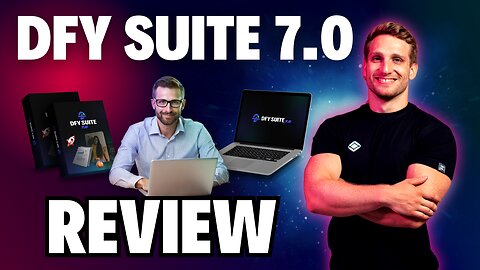 DFY Suite 7.0 Review 🔥{Wait} Legit Or Hype? Truth Exposed!