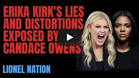 Erika Kirk's Lies and Distortions Exposed by Candace Owens