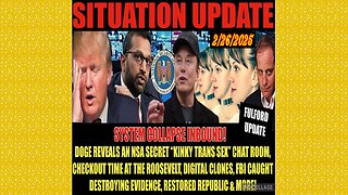 SITUATION UPDATE 2/26/25 - Nsa Secret Sex Chat Revealed, Benjamin Fulford Update,FBI Destroying Evid