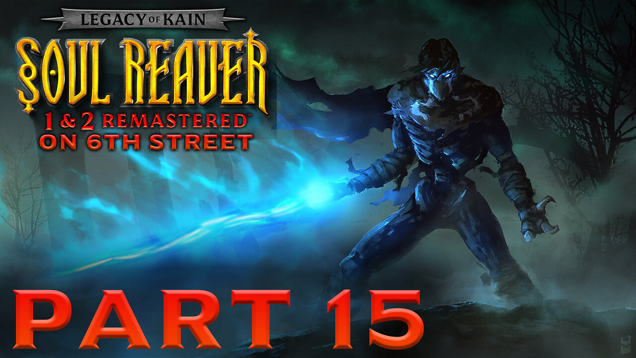 Soul Reaver 2 Remastered on 6th Street Part 15