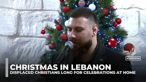 Bittersweet Christmas in Lebanon: Displaced Christians long for celebrations at home