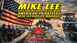 Privateers vs. Cartels: Mike Lee Revives Letters of Marque & the Right to Be Dangerous
