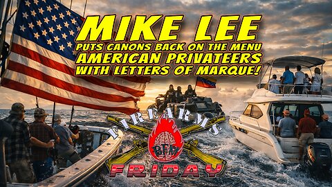 Privateers vs. Cartels: Mike Lee Revives Letters of Marque & the Right to Be Dangerous