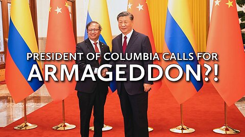 PRESIDENT OF COLUMBIA CALLS FOR ARMAGEDDON?!