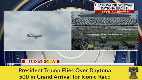 President Trump Flies Over Daytona 500 in Grand Arrival for Iconic Race