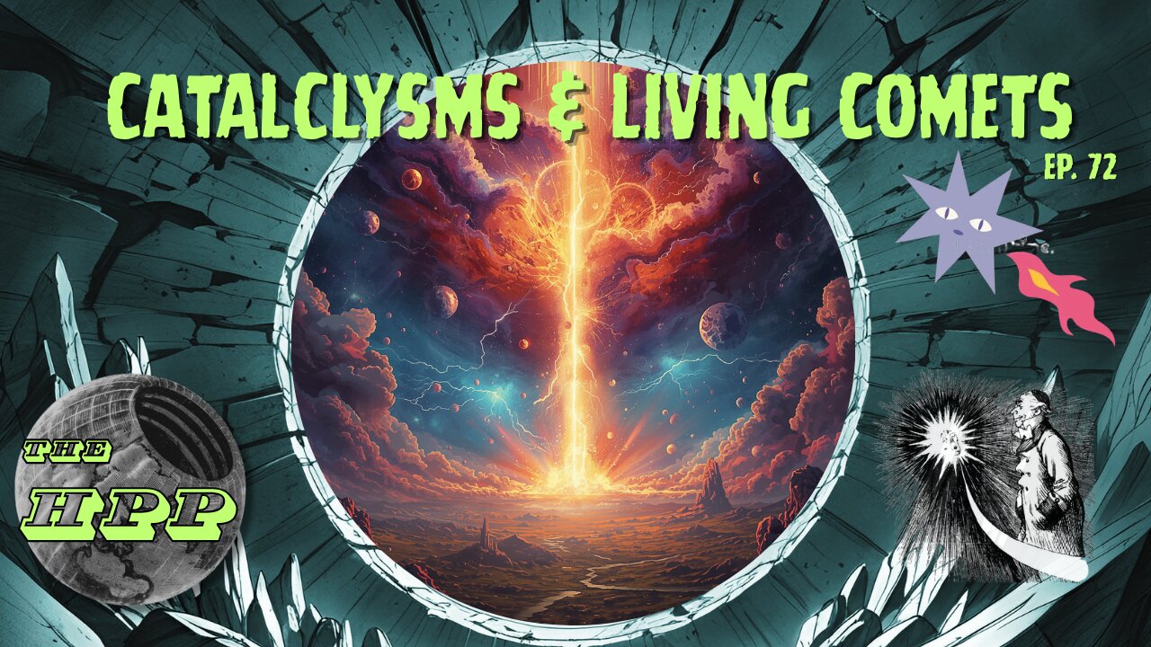 Cataclysms and Living Comets