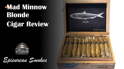 Big Sky Mad Minnow Blonde Cigar Review– Small Size, Big Flavor