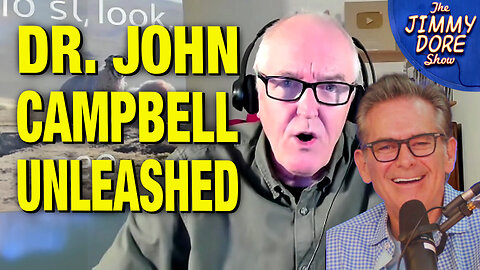Watch Jimmy’s INCREDIBLE Interview w/ Dr. John Campbell 