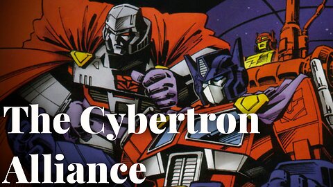 The Cybertron Alliance — Transformers Lore