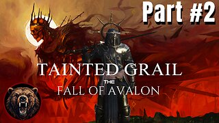 Tainted Grail: The Fall of Avalon - Part 2