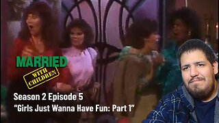 Married With Children | Season 2 Episode 5 | 'Girls Just Wanna Have Fun: Part 1" | TV Show Reaction