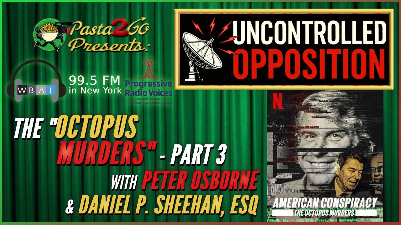 “Octopus Murders” - Part 3 with Peter Osborne & Daniel P. Sheehan - recording for WBAI 99.5fm in NYC