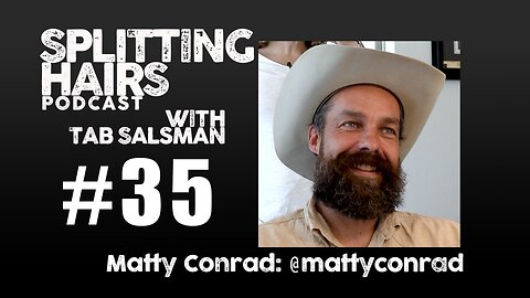 35 | Matty Conrad Gets a Haircut: Starting Over, Letting Go, and Finding Purpose on a Ranch