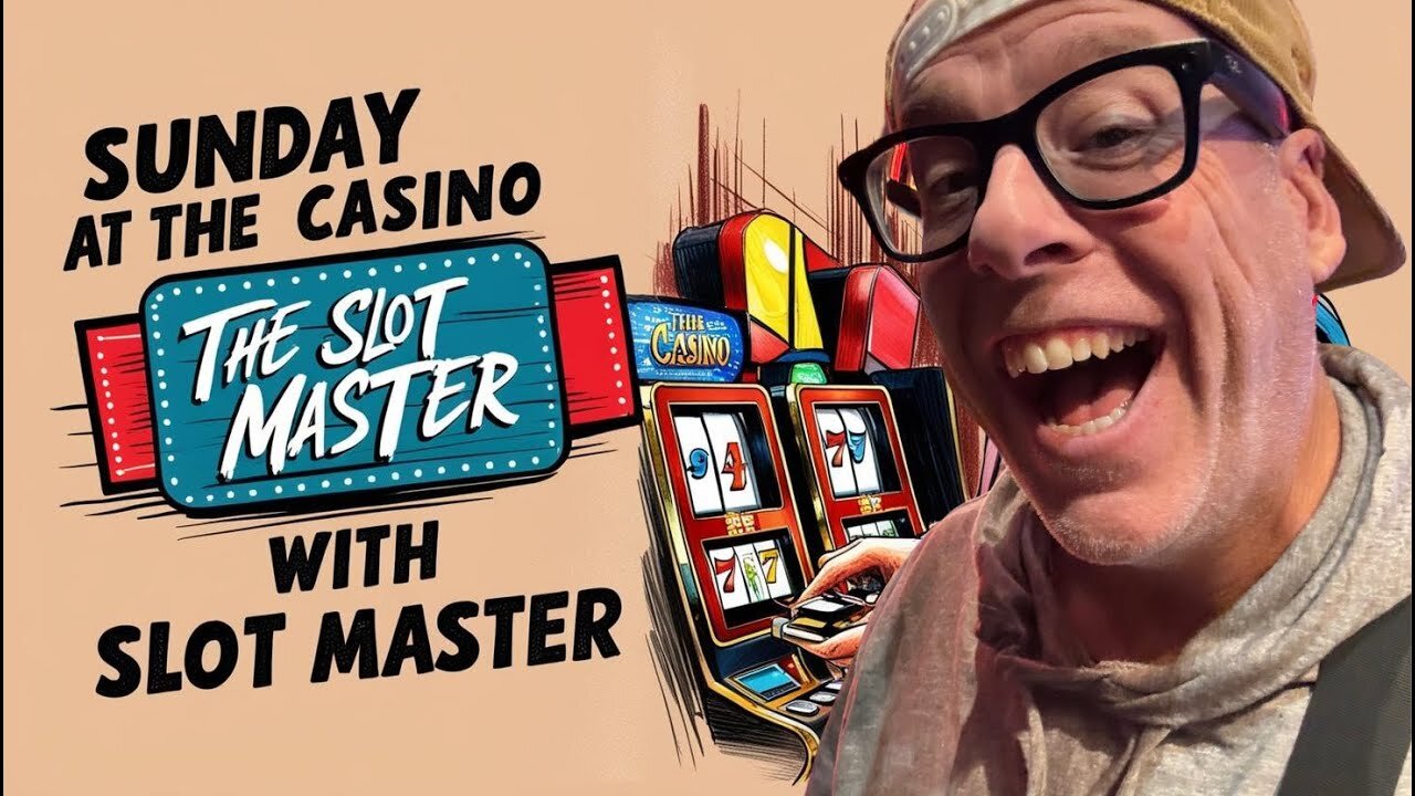 Sunday at the Casino with The Slot Master 316
