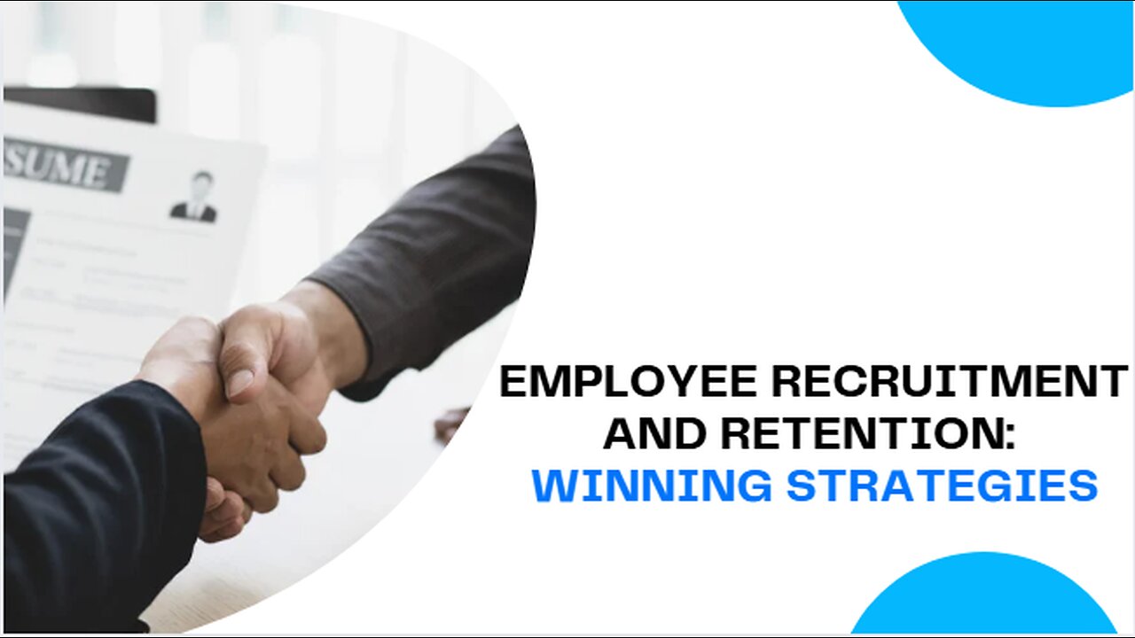 Employee Recruitment and Retention: Winning Strategies