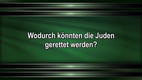 Wodurch könnten die Juden gerettet werden?