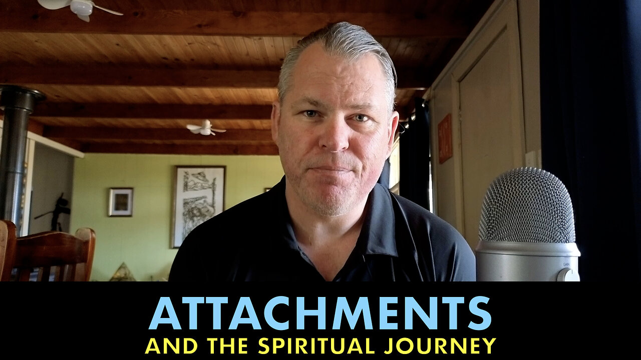 Attachments and the Spiritual Journey