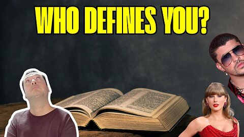 God Defines Us, Not Culture | Taylor Swift, Bad Bunny & the Bible