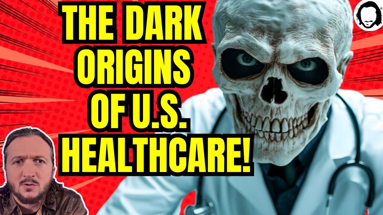 The DARK Origins of U.S. Healthcare!