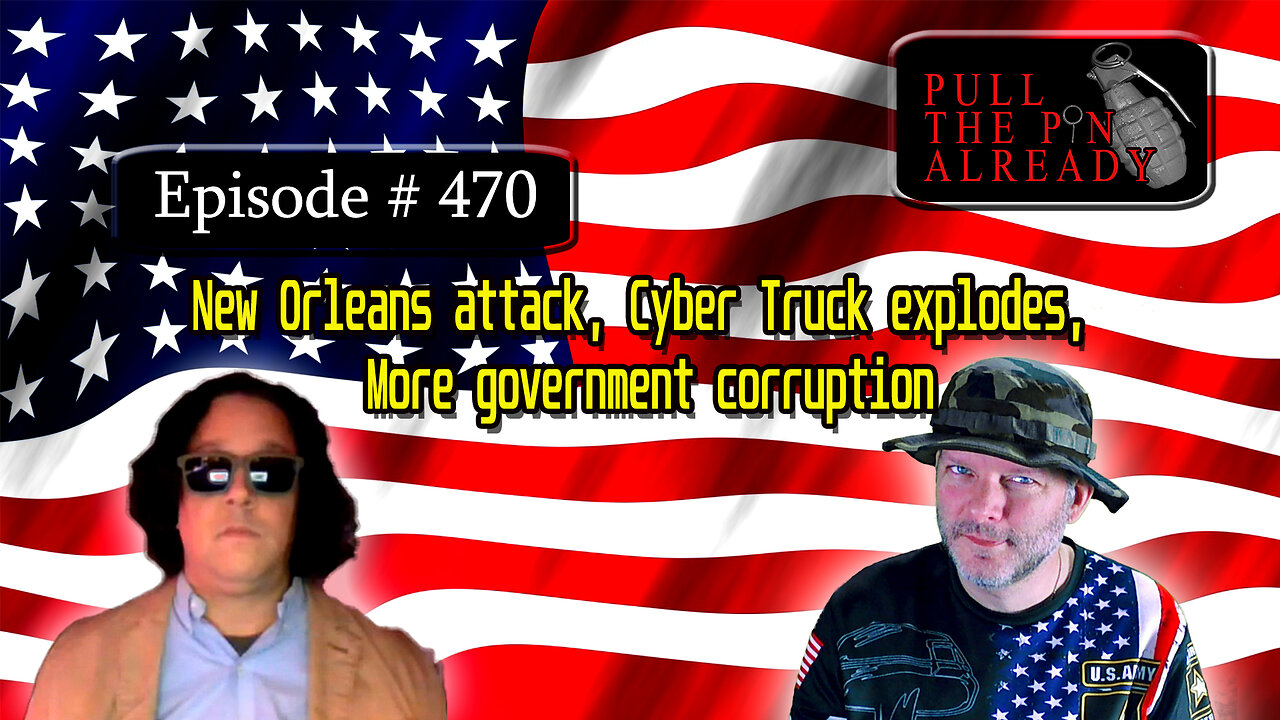 Veterans Opinions - PTPA (Ep 470): New Orleans attack, Cyber Truck explodes, government corruption