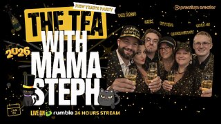 The Tea With Mama Steph (Episode 66) Mama’s FIRST New Year's Party