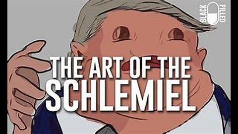 Blackpilled: The Art of the Schlemiel