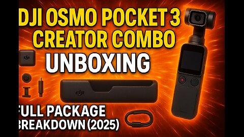 DJI Osmo Pocket 3 Creator Combo Unboxing – Full Package Breakdown (2025)