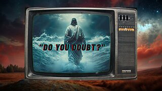Can You Trust Jesus in the Coming Storm?
