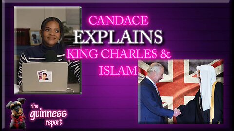 Candace Explains King Charles & Islam?