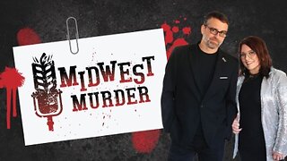 Join us for Midwest Murder True Crimes Stories