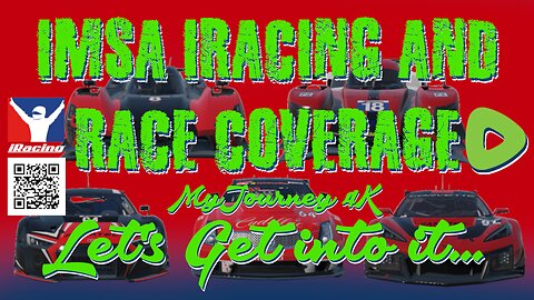 🏁🏁🏁Stream Test IMSA iRacing and Live Race Coverage Rumble My Journey 4K 🏁🏁🏁