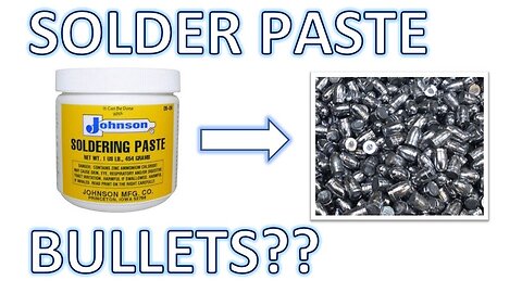 Does Solder Paste Make Good Bullets?? - TEST