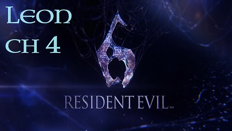RE6 - Leon, Chapter 4