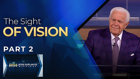 The Sight Of Vision, Part 2