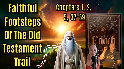 🔥📜✨ Faithful Footsteps of the Old Testament Trail: Day 8 – Book of Enoch ✨📜🔥