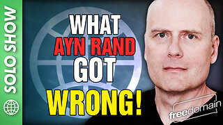 What Ayn Rand Got Wrong!