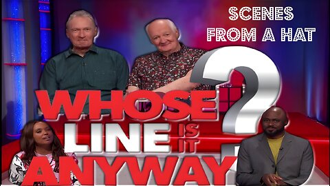 All New Scenes From a Hat - Whose line is it Anyway