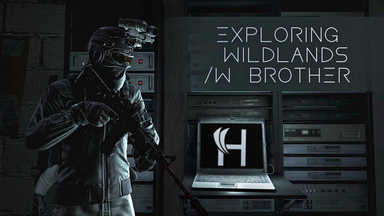 Ghost Recon Wildlands: Exploring wildlands /w brother