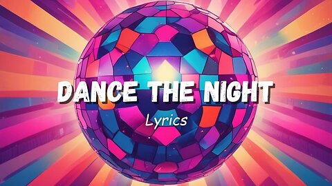 Dance the night (Lyrics)