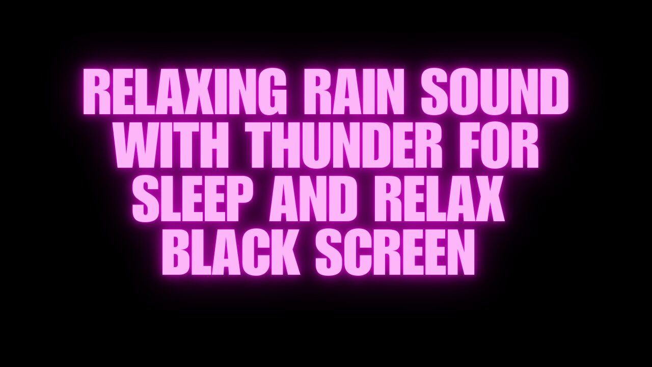 Relaxing Rain Sound with Thunder for Sleep and Relax - Black Screen